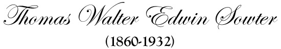Thomas Walter Edwin Sowter (1860 - 1932)